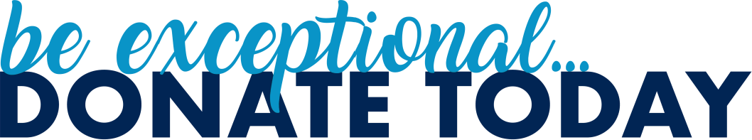 Be Exceptional, Donate Today